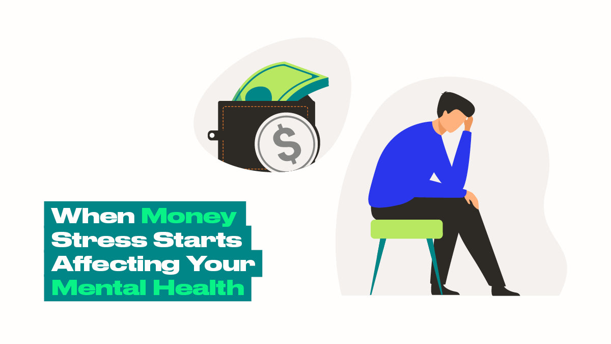 When Money Stress Starts Affecting Your Mental Health